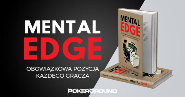 „Mental Edge” Lecha „Lechrumskiego” Badurowicza z rabatem PokerGround