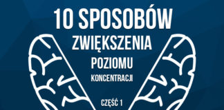 10 Sposobów zwiększenia poziomu koncentracji cz.1