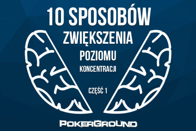 10 Sposobów zwiększenia poziomu koncentracji cz.1