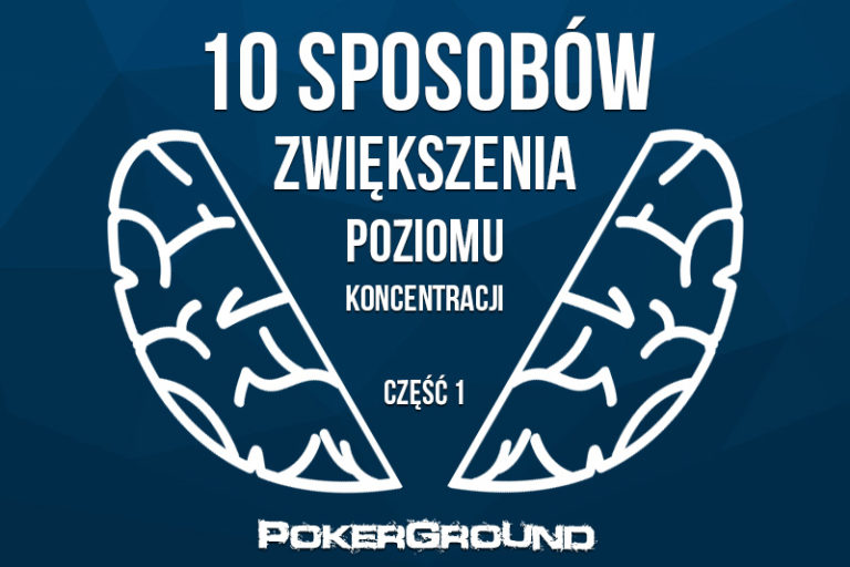 10 Sposobów zwiększenia poziomu koncentracji cz.1