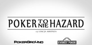Poker to nie hazard – 05. Lekcja mistrza – Dominik Pańka