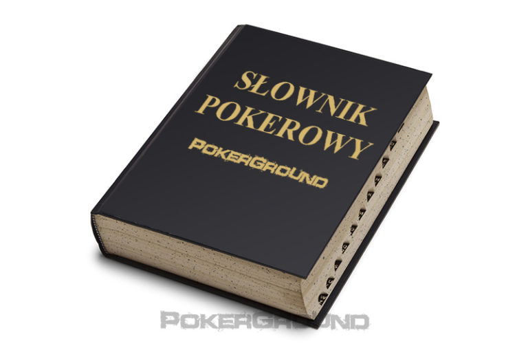 Słownik Pokerowy PokerGround