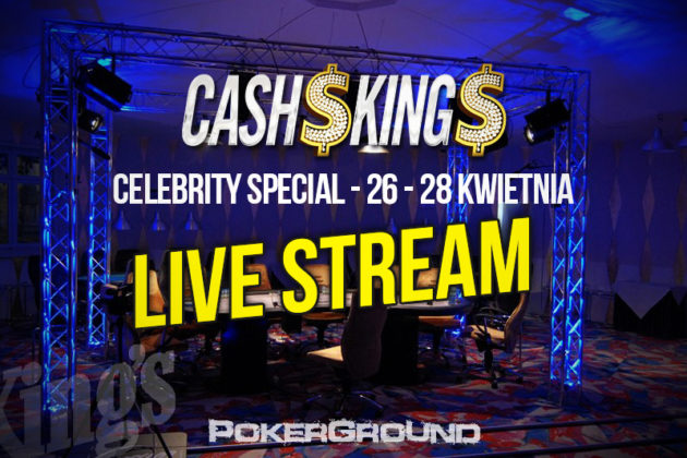 Celebrity Cash Kings – live stream! Dzień 1 – 26/04/15