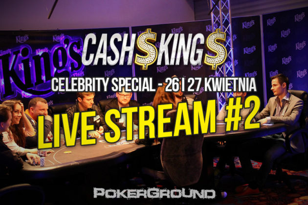 Celebrity Cash Kings – live stream! Dzień 2 – 27/04/15