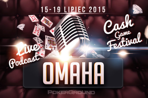 Cash Game Festival – wieczór z Omaha – live stream z polskim komentarzem