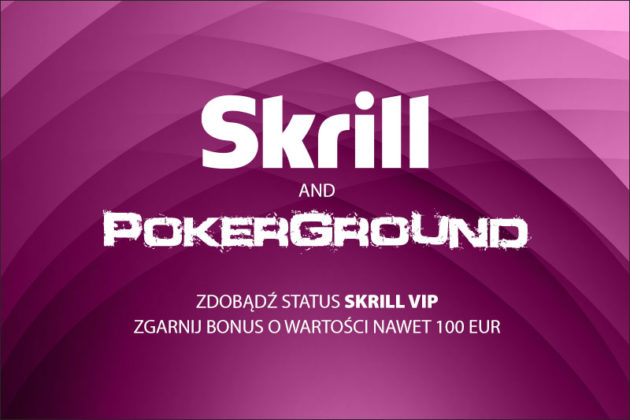 Zostań VIP-em Skrill razem z PokerGround!