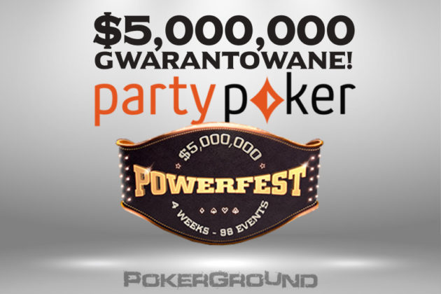 Już dzisiaj startuje Powerfest na PartyPoker! $5.000.000 w pulach gwarantowanych!