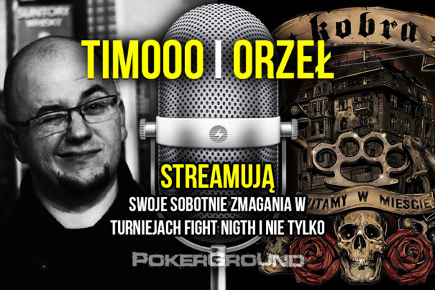 [PODCAST] 20:00 rozpoczyna się podcast Orła i Timooo – FIGHT NIGHT