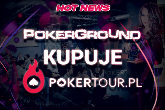 HOT NEWS: PokerGround kupuje popularny cykl turniejowy PokerTour.pl!