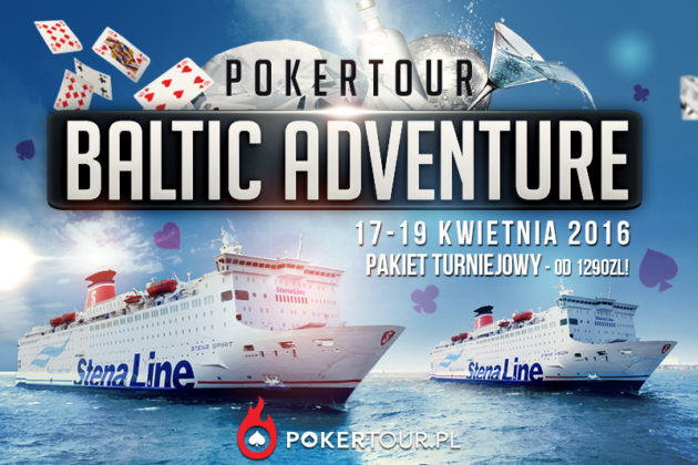 PokerTour – Baltic Adventure – niezapomniana pokerowa przygoda na promie już 17 kwietnia!