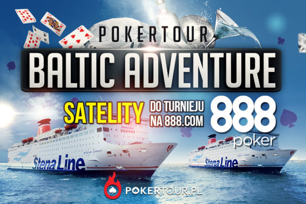 Już dzisiaj na 888poker ruszają kolejne satelity do PokerTour Baltic Adventure