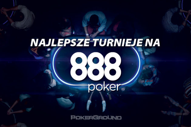 Przewodnik po 888Poker. Prezentacja najciekawszych turniejów.