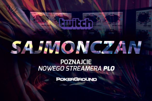Gdy dwie karty to za mało – „SAJMONCZAN” streamerem PLO dla PokerGround!