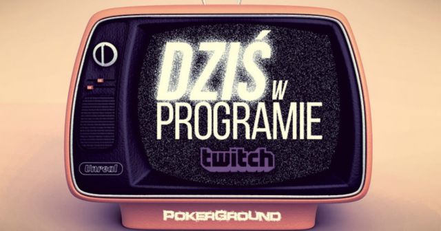 Poniedziałek: 30.01. – Dziś w programie – harmonogram streamów