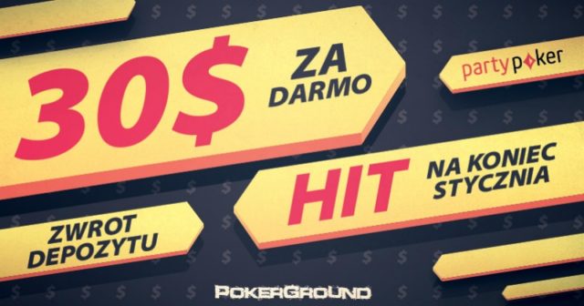 HIT na koniec stycznia! DARMOWE 30$ od PokerGround i PartyPoker