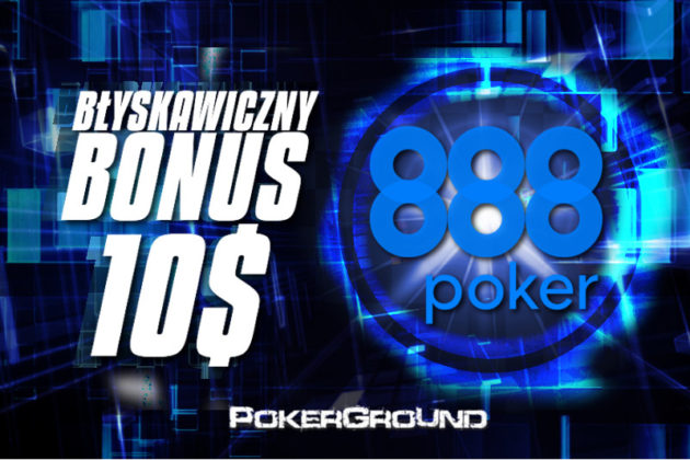 Natychmiastowe, DARMOWE 10$ od 888poker. Sprawdźcie, jak je zdobyć!