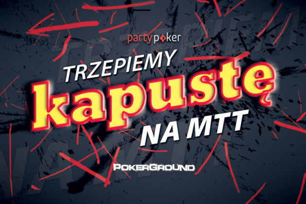 [TRENING od 19:00] Trzepiemy kapustę na MTT #1 – Kapustary debiutuje na PokerGround