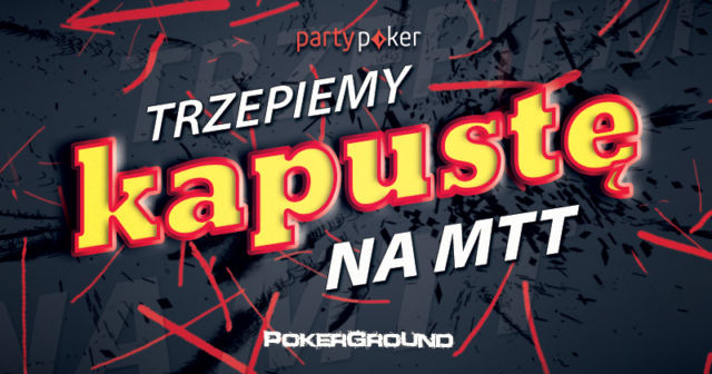 Trzepiemy kapustę na MTT: wieczór z pokerem turniejowym i Kapustarym