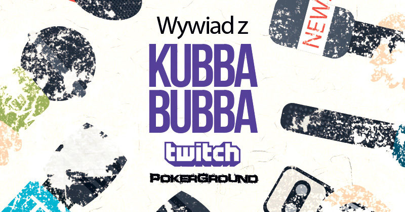 Zapowiedź wieczornego wywiadu LIVE z graczem o nicku KubbaBubba