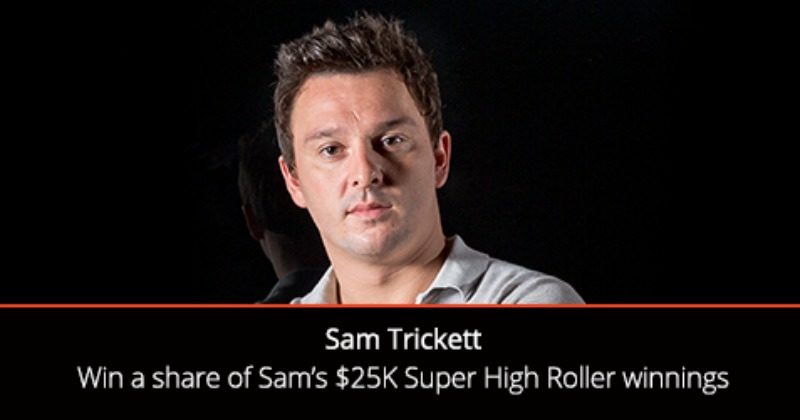 Wygraj procent z wygranej Sama Tricketa w turnieju 25K na Powerfest