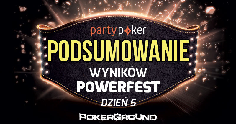 Powerfest: podsumowanie piątego dnia – dobry wynik GrekZorba_pl
