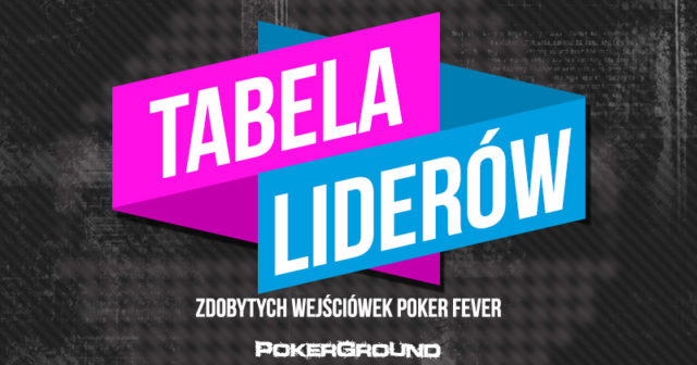 Poker Fever – ranking wygranych wejściówek – 3. notowanie