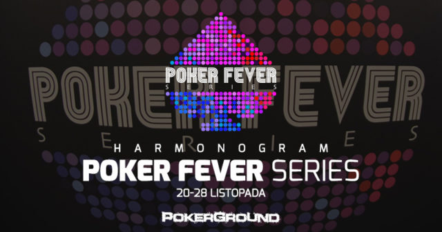 Harmonogram listopadowej, trzeciej edycji Poker Fever Series