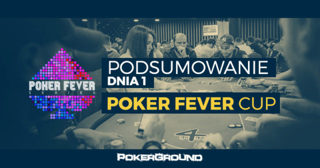 Poker Fever Cup II: Bartosz Pająk na prowadzeniu po dniu 1A Main Eventu