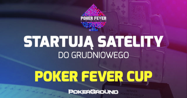 Na PartyPoker ruszają satelity do grudniowego Poker Fever CUP III