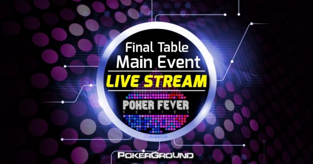 [RELACJA] Od 15:30 – Czterech Polaków walczy na stole finałowym Main Eventu Poker Fever Series!