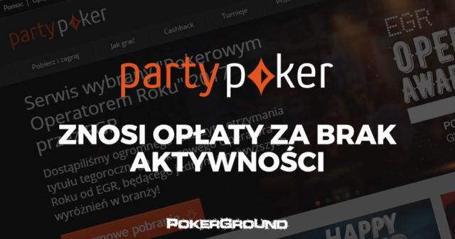 PartyPoker zniosło opłatę za utrzymywanie nieaktywnego konta