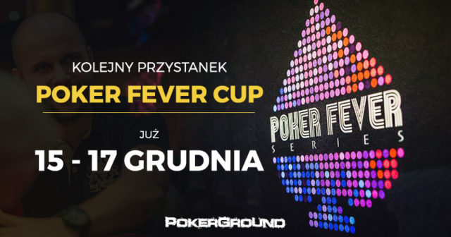 Zapraszamy na grudniową edycję Poker Fever CUP – 1.000.000 CZK Gtd