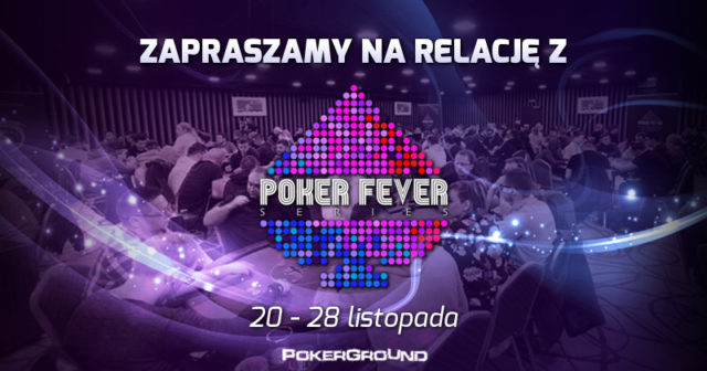 Zaproszenie do śledzenia relacji z Poker Fever Series!