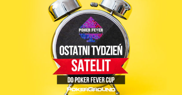 20:00 – 10 wejściówek gtd w MEGA satelicie do Poker Fever CUP!