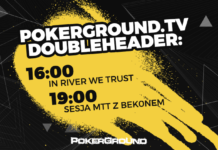 PokerGroundTV Doubleheader: 16:00 In River We Trust; 19:00 Sesja MTT z Bek0nem PokerGroundTV Doubleheader