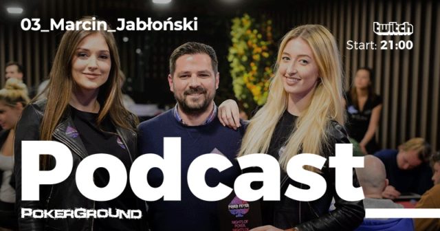 Podcast PokerGround: Trzeci odcinek już dzisiaj na Twitchu. Gościem Marcin Jabłoński
