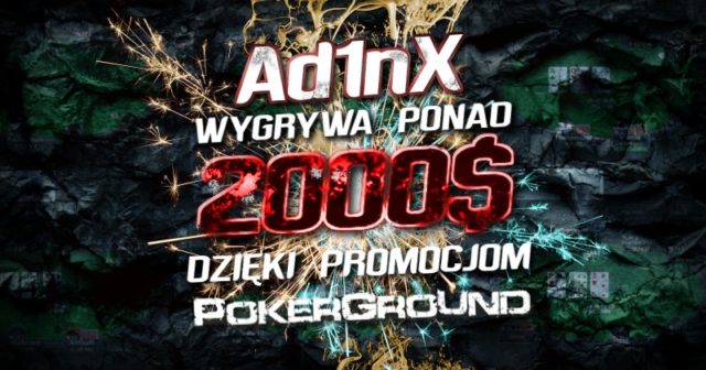 „Ad1nX” – gracz NL10, który zarobił ponad 2.000$ dzięki promocji PartyPoker i PG