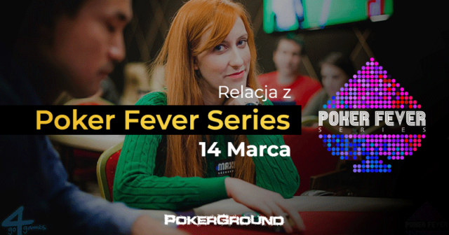 RELACJA Poker Fever Series – Poker Fever CUP, dzień 1C i 1D (02:45)