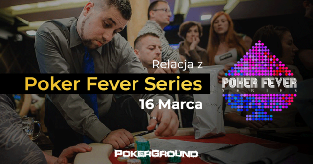 RELACJA Poker Fever Series – High Roller (FINAŁ)+ME 1B (02:05)