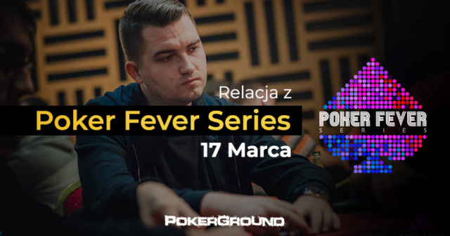 RELACJA Poker Fever Series – Main Event 1C i 1D (03:20)