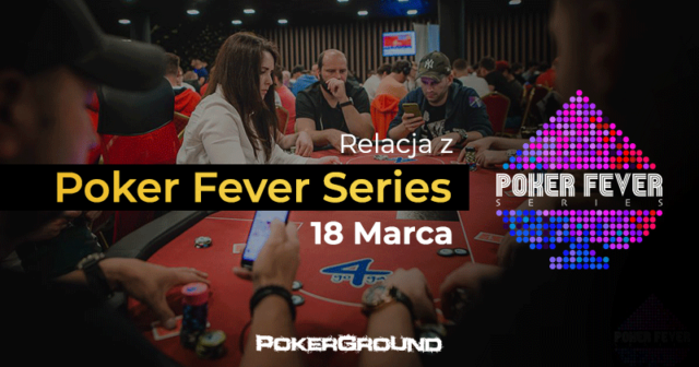 RELACJA Poker Fever Series – Main Event, dzień 2. (21.40)
