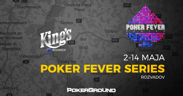 Poker Fever Series Rozvadov – w maju cykl zadebiutuje w słynnym King’s Casino!