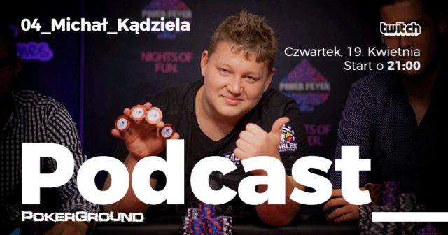 Podcast PokerGround: Czwarty odcinek już dzisiaj na Twitchu. Gościem Michał Kądziela