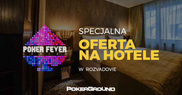 Specjalna oferta hotelowa na festiwal Poker Fever Series Rozvadov!