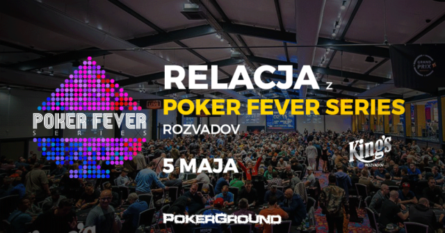 RELACJA Poker Fever Series Rozvadov – Poker Fever Opening Big Stack 1C i 1D (01:40)