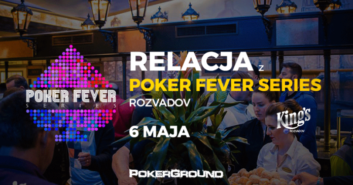 Poker Fever Series Rozvadov - relacja 6 maja