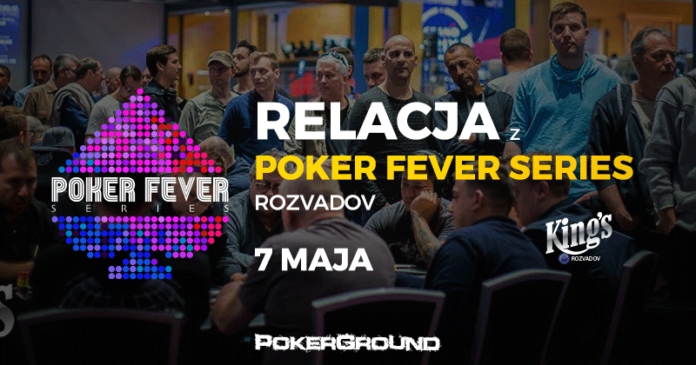 Poker Fever Series Rozvadov - relacja 7 maja