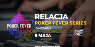 RELACJA Poker Fever Series Rozvadov – Poker Fever CUP 1D (02:20) Poker Fever Series Rzovadov - relacja 9 maja