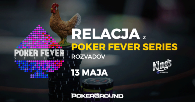 RELACJA Poker Fever Series Rozvadov – Main Event, dzień 2. (01:55)