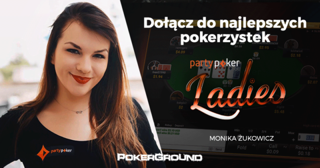 Dołącz do najlepszych na partypoker – Monika „HeyMonia” Żukowicz